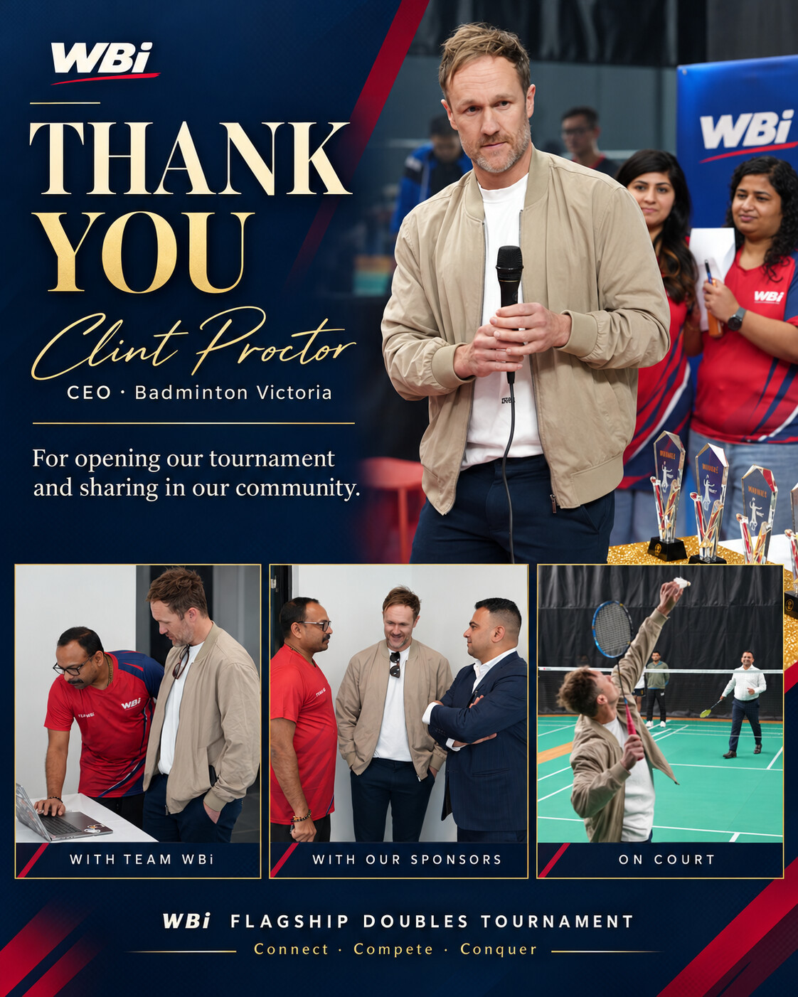 Thank you, Clint Proctor, CEO of Badminton Victoria, for opening our tournament and sharing in our community. Photos show Clint with Team WBi, our sponsors and on court.